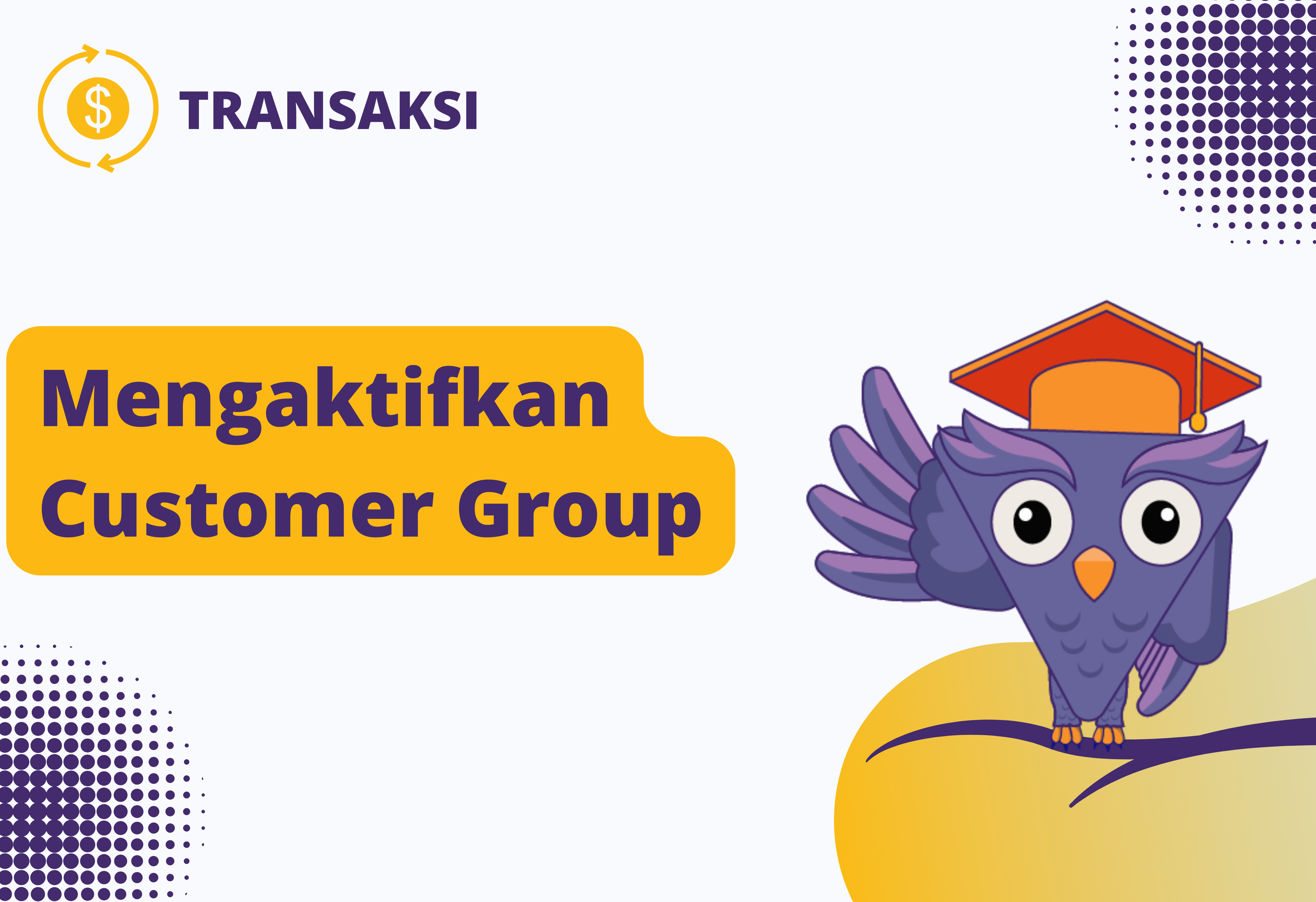 Mengaktifkan Customer Group