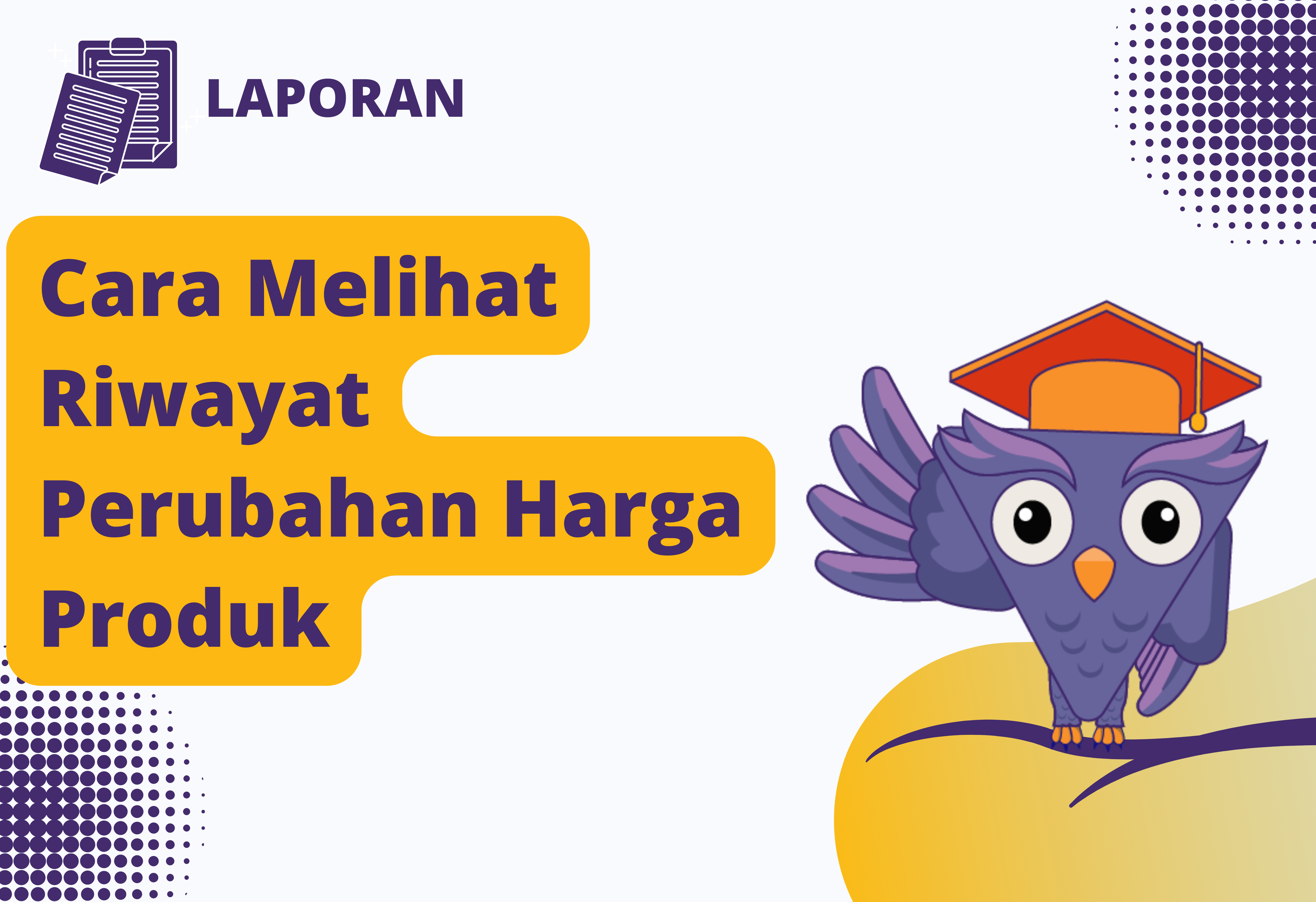 Melihat Riwayat Perubahan Harga Produk