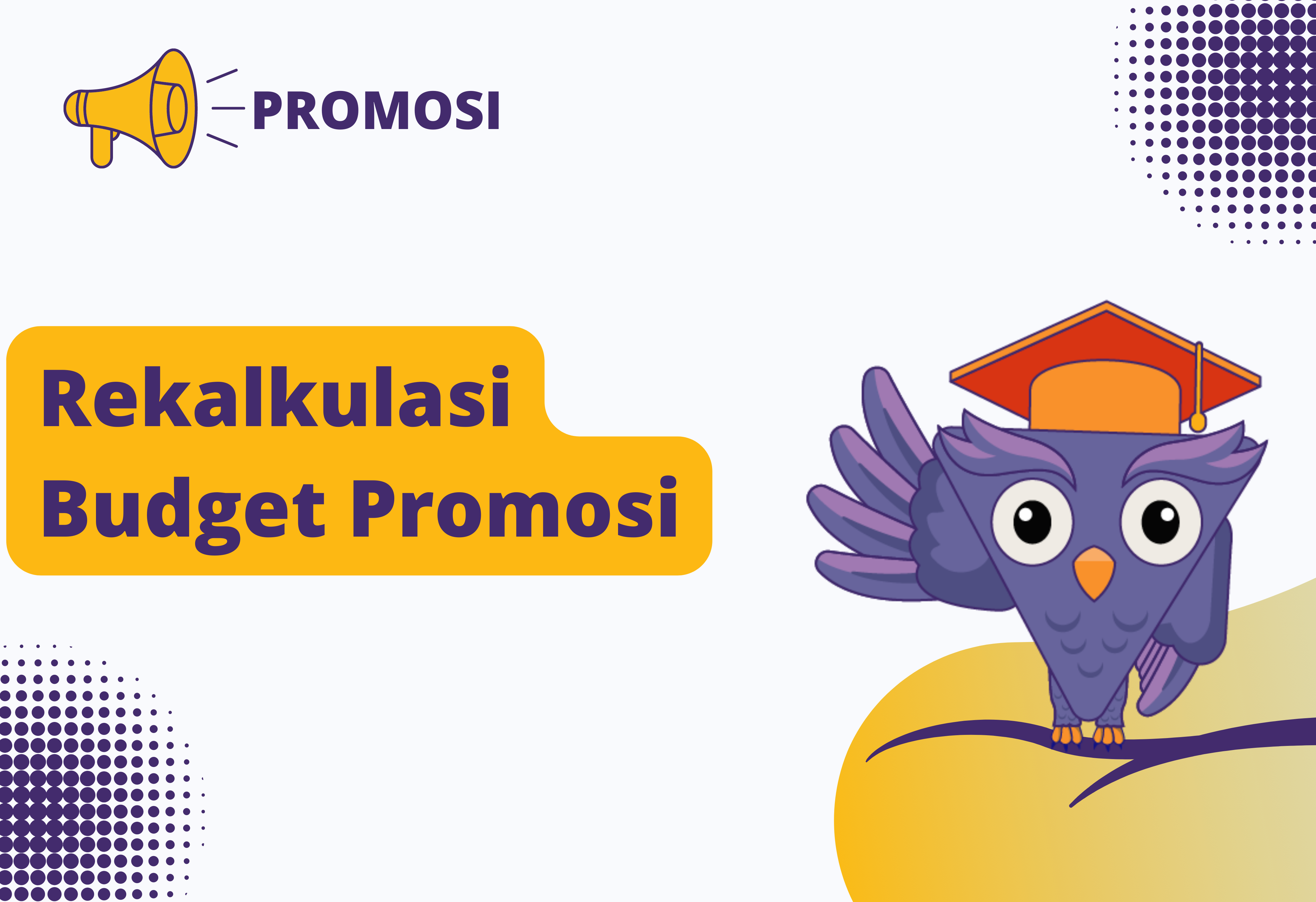 Rekalkulasi Budget Promosi