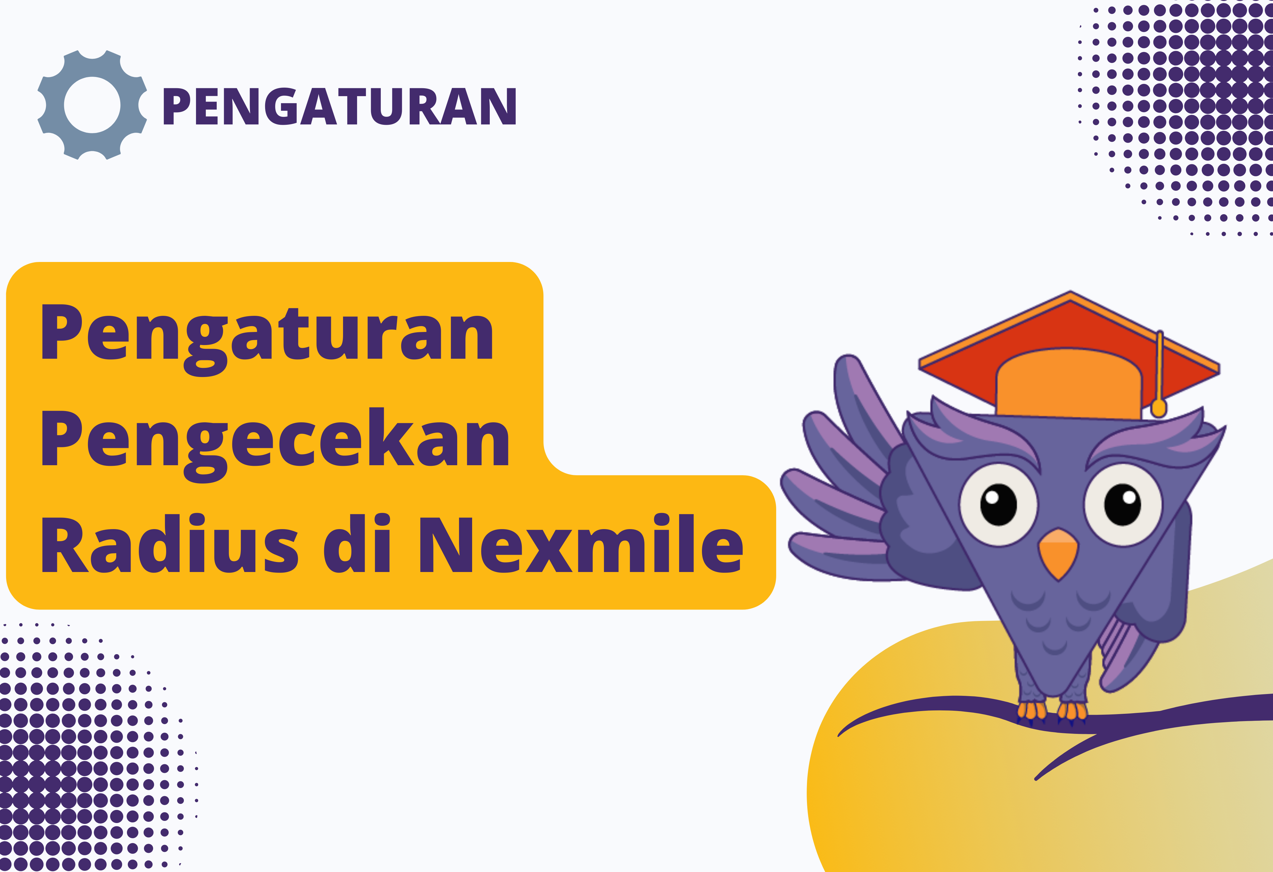 Pengaturan Pengecekan Radius di Nexmile