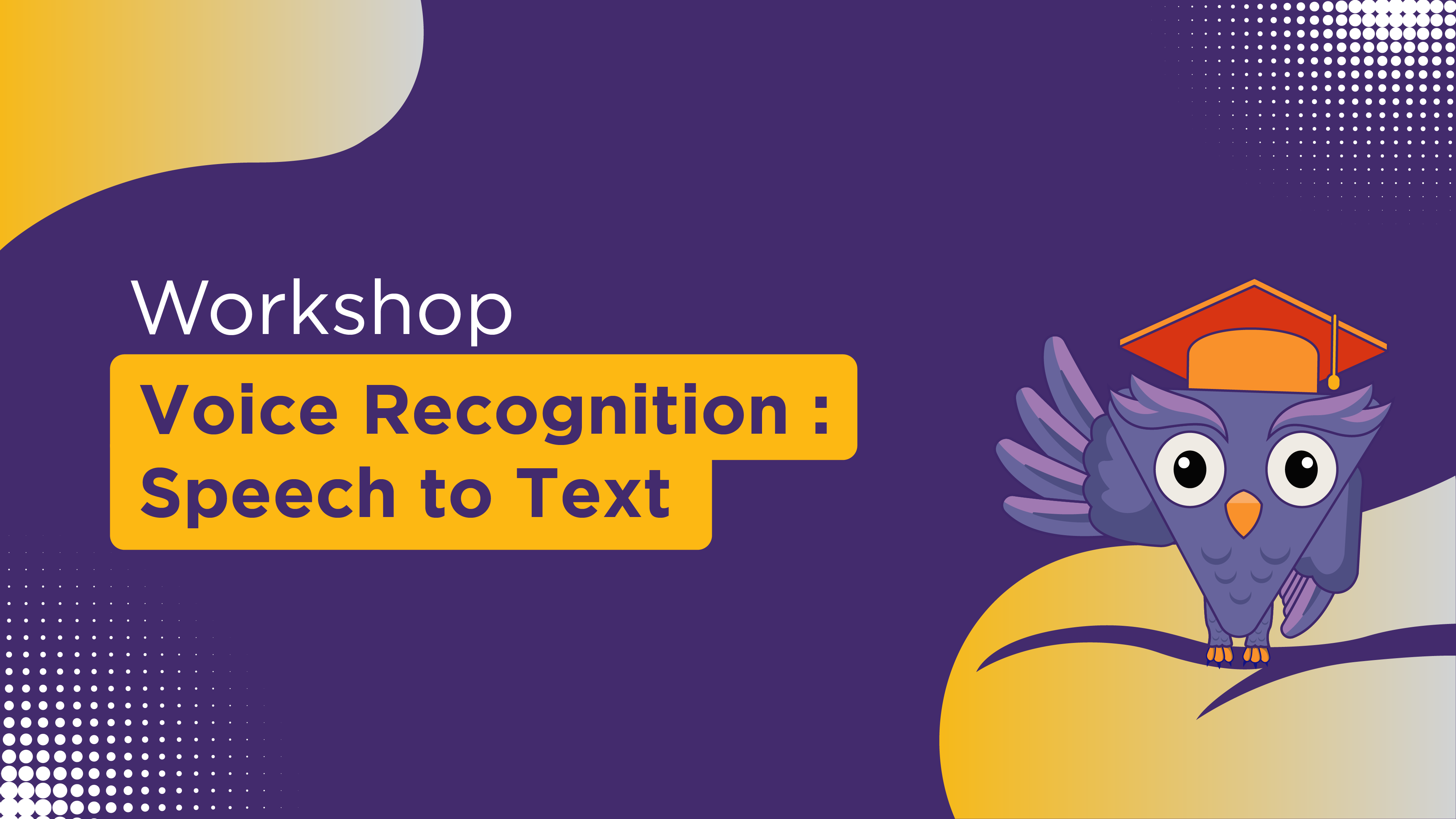 Workshop Voice Recognition Speech to Text